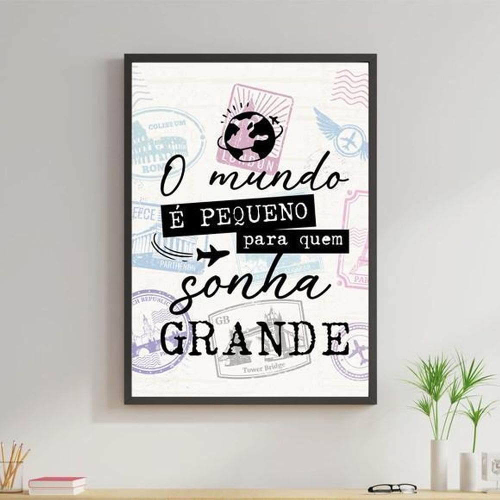 Quadro Mundo Pequeno Sonho Grande 45X34Cm Moldura Preta