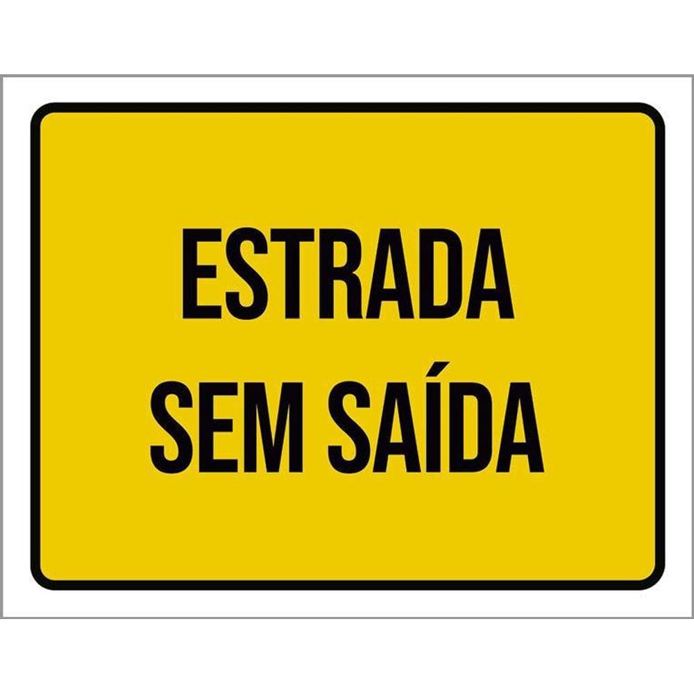 Placa Sinalização Amarela - Estrada Sem Saída 36X46
