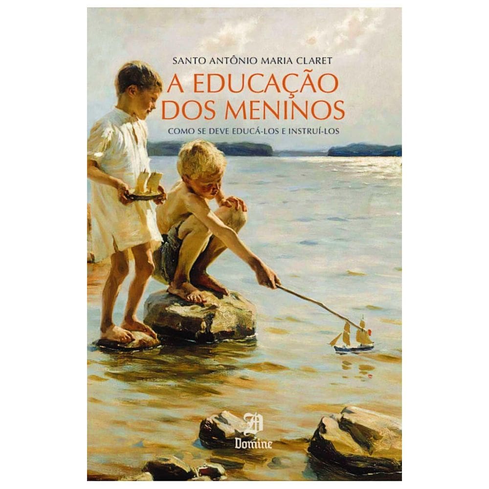 A Educação Dos Meninos St Antonio Maria Claret Ed Domine