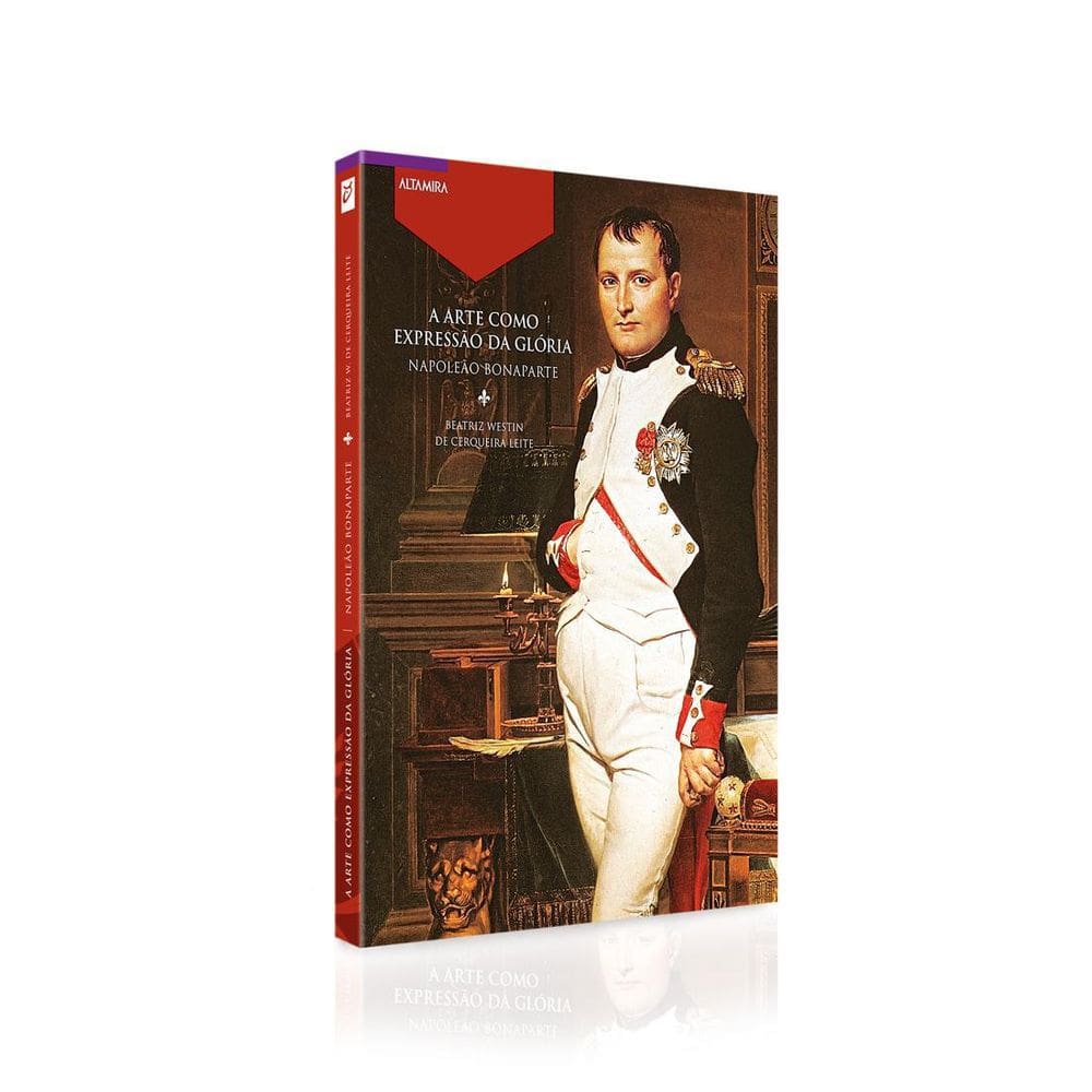 Livro A Arte Como Expressão Da Glória: Napoleão Bonaparte