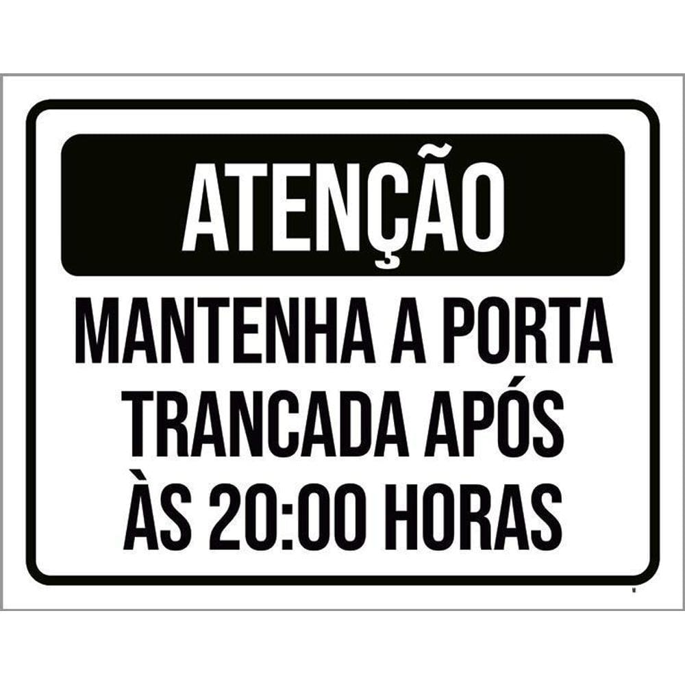 Placa Atenção Mantenha Porta Fechada 20 Horas 36X46