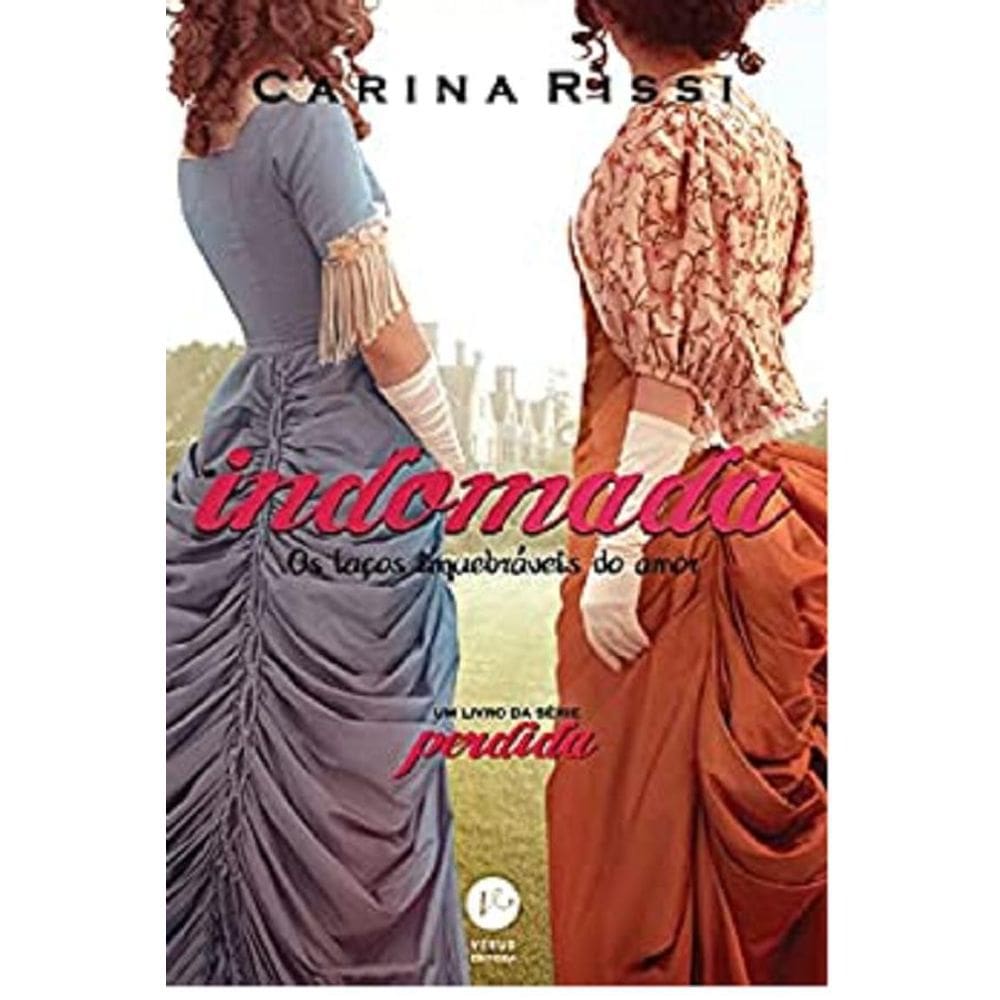 Livro A Indomada Livro Carina Rissi