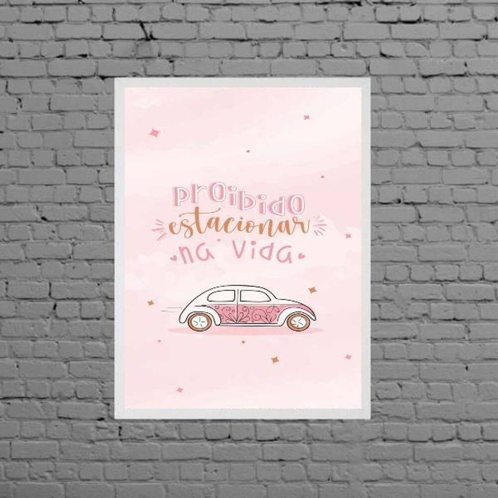 Quadro Proibido Estacionar Na Vida Rosa 45X34Cm - Com Vidro