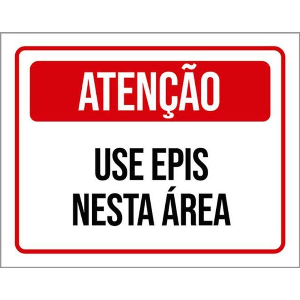 Kit 3 Placas Atenção Use Epis Nesta Área