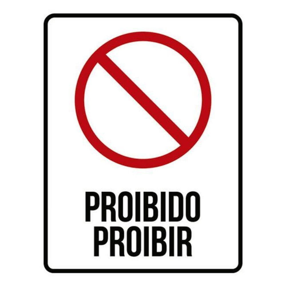Kit 3 Placas Sinalização - Proibido Proibir