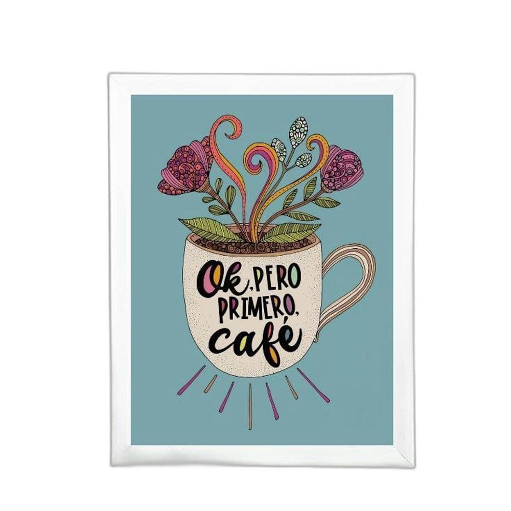 Quadro Ok Pero Primeiro Café 45X34Cm