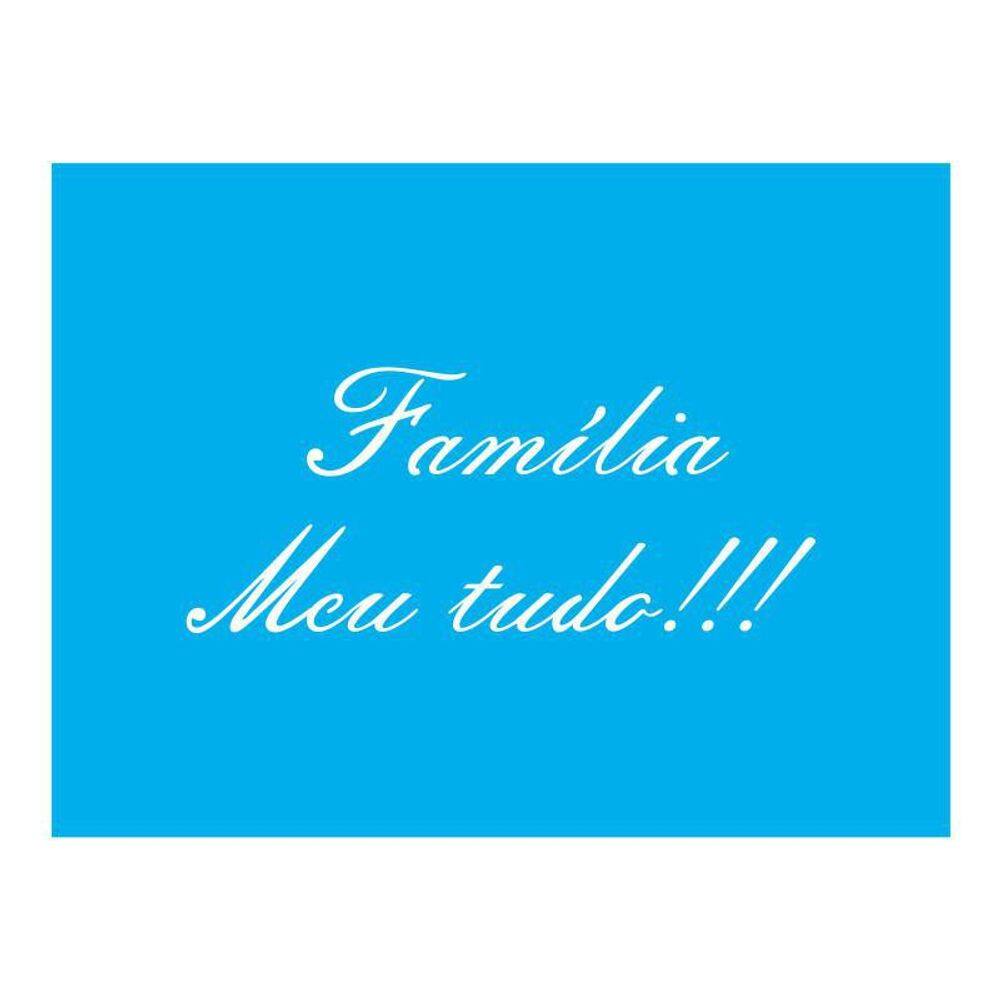 Stencil Tamako Família Meu Tudo - 15X20Cm - Ref 8896