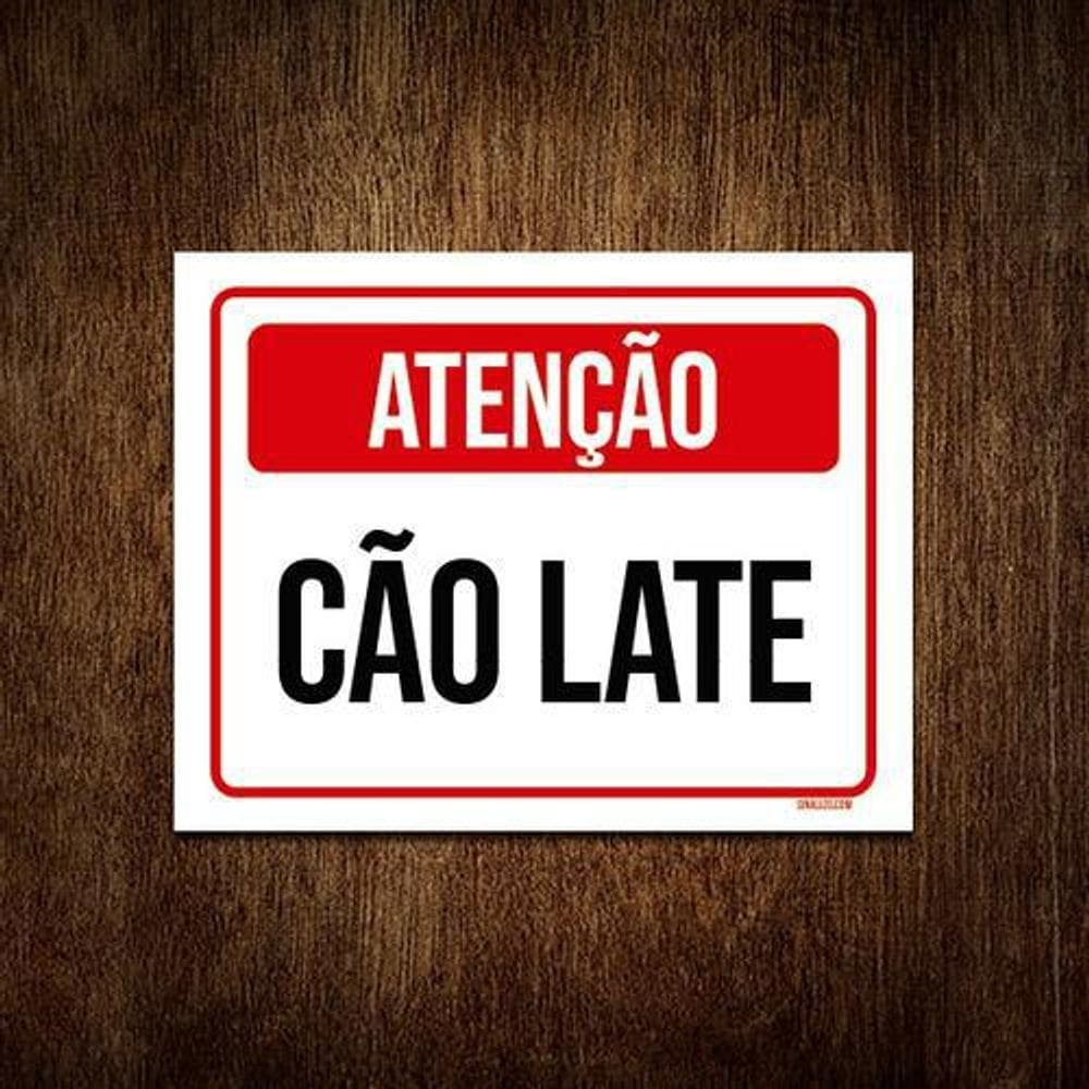 Kit 3 Placa Sinalização - Atenção Este Cão Late Cachorro