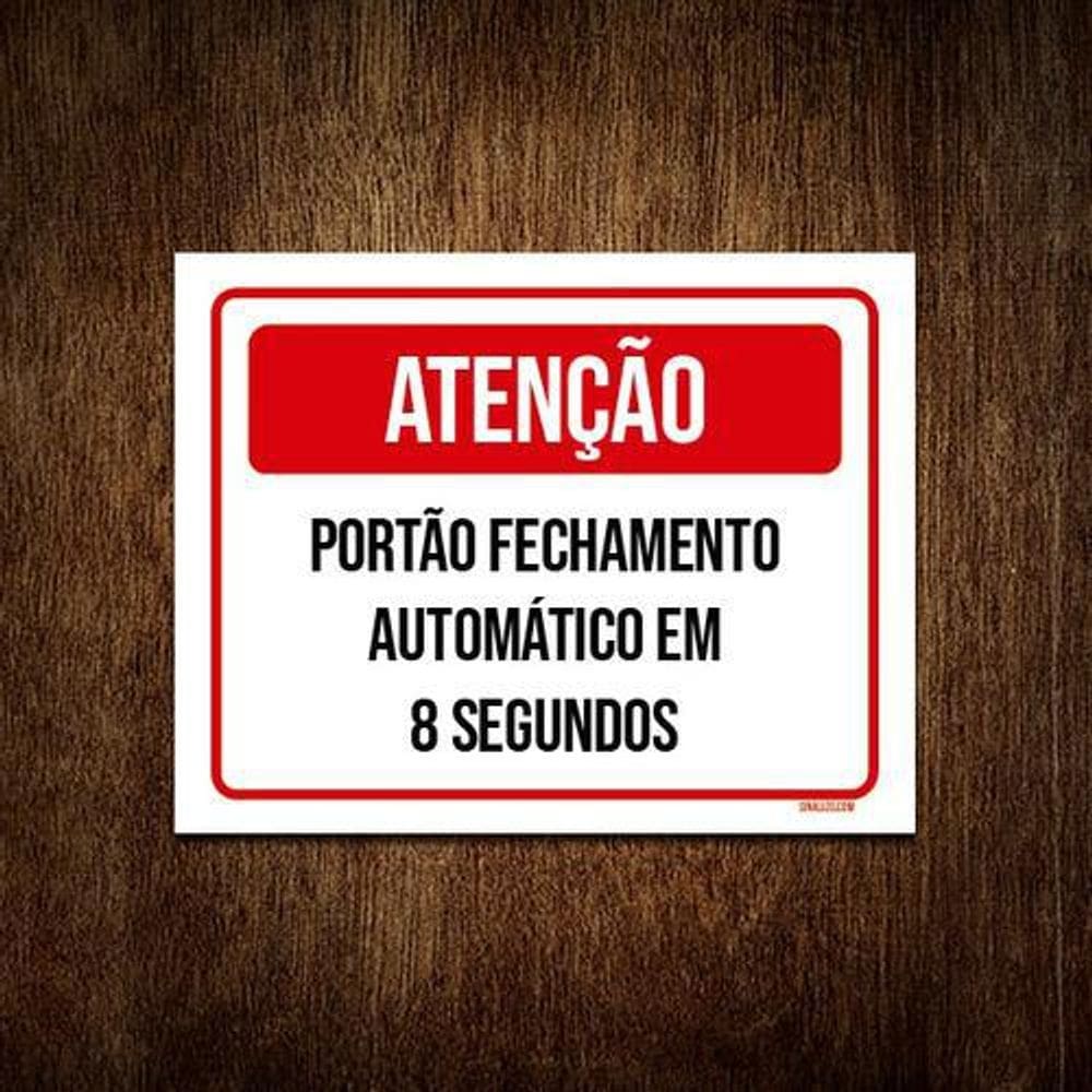 Placa Atenção Portão Fechamento Automático 8 Segundos 36X46