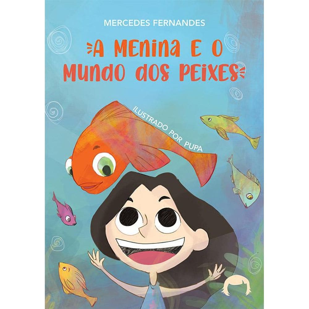 Livro A Menina E O Mundo Dos Peixes