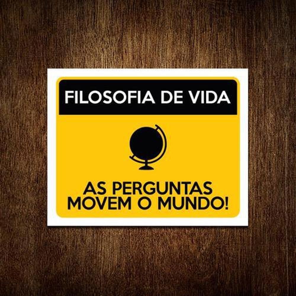 Kit 3 Placas Filosofia De Vida As Perguntas Movem Mundo