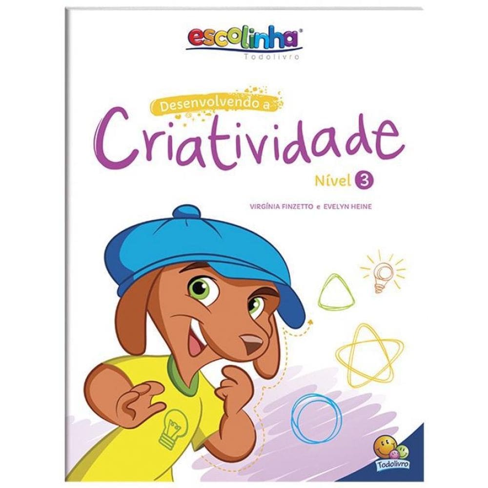 Livro Escolinha Desenvolvendo A Criatividade: Nível 3