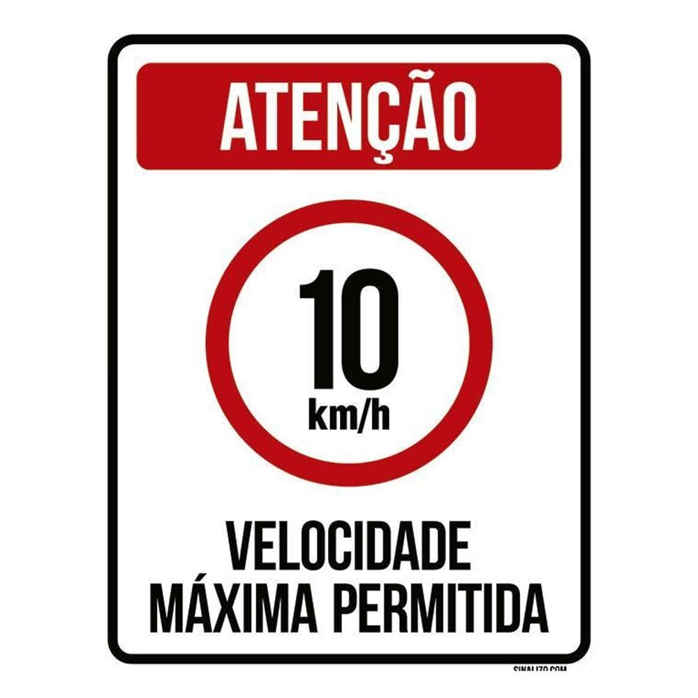 Placa Atenção Velocidade Máxima Permitida 10 Km/H  36X46