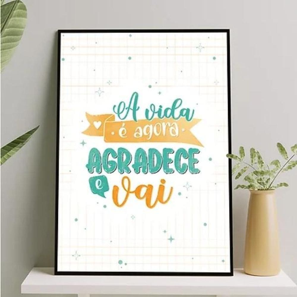 Quadro A Vida É Agora Agradece E Vai 24X18Cm