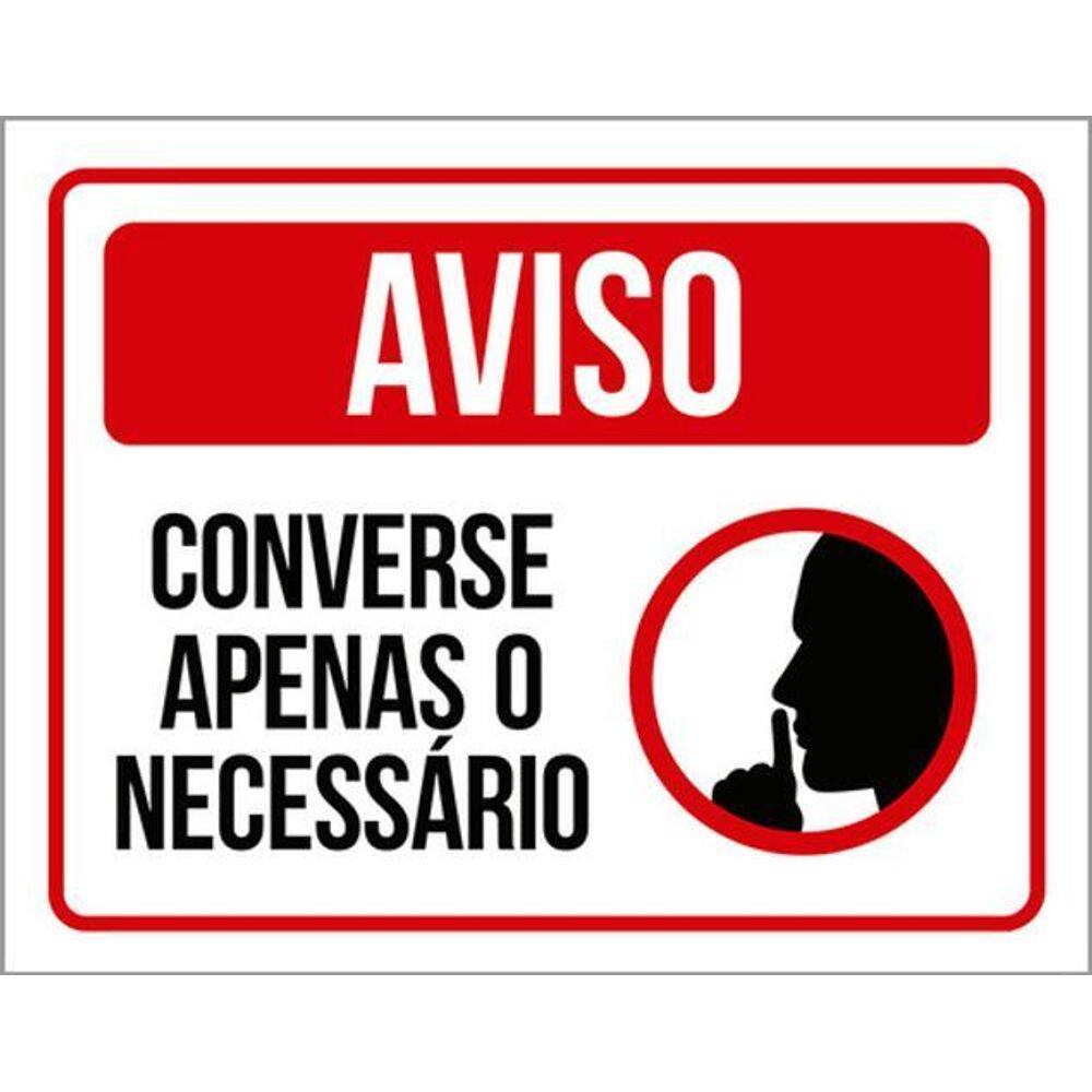 Placa Sinalização - Converse Apenas Necessário 36X46