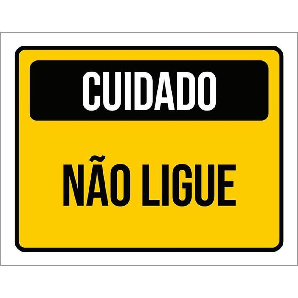 Kit 3 Placas Cuidado Não Ligue