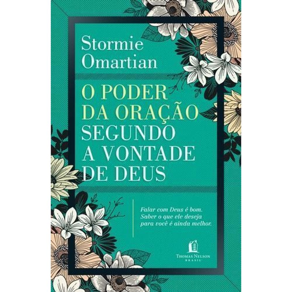 Poder da Oração Segundo a Vontade de Deus, O - 02Ed/18