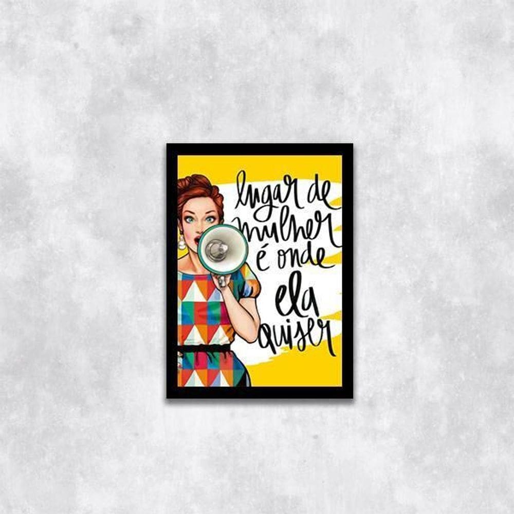 Quadro Lugar De Mulher É Onde Ela Quiser 45X34 Vidro Preta