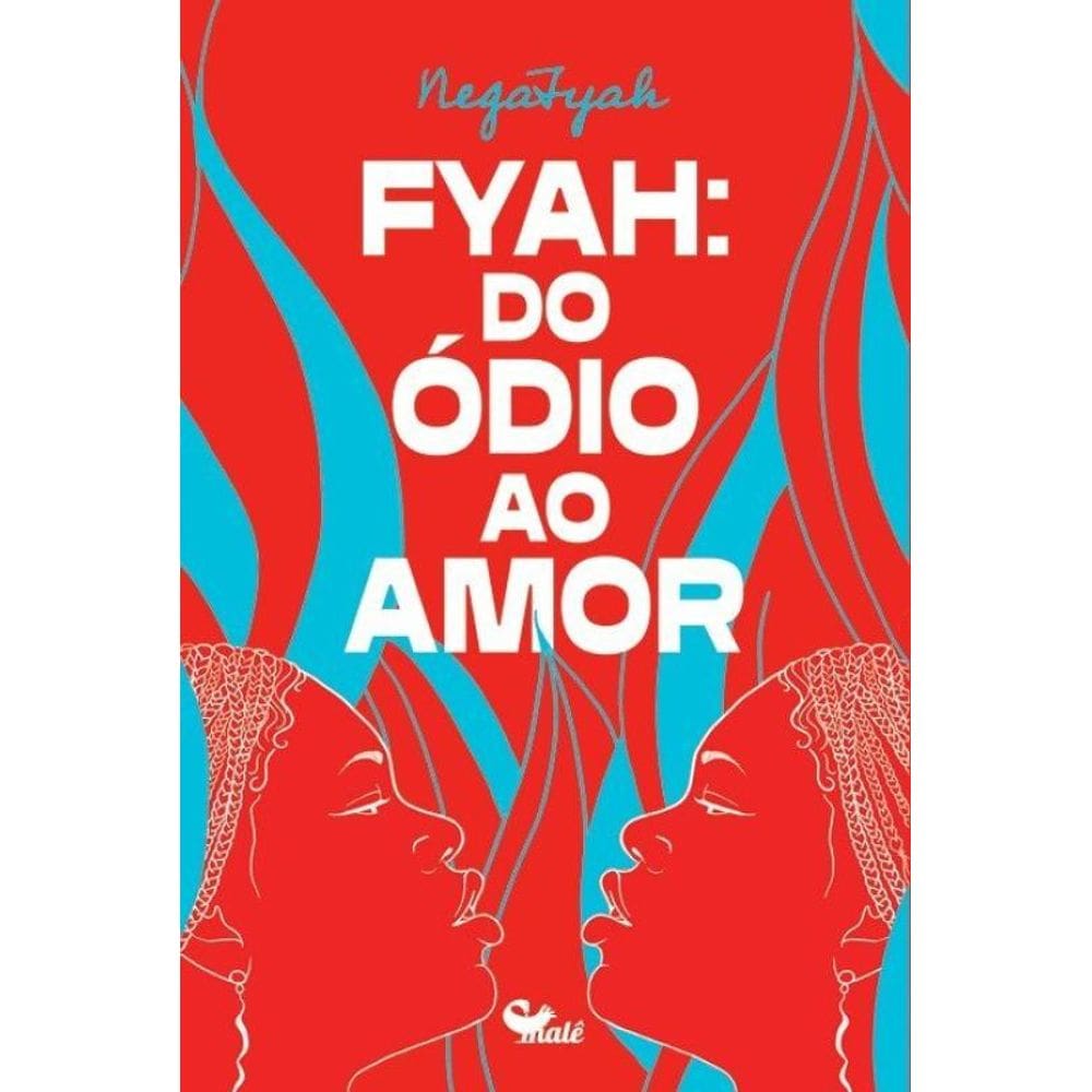 Fyah: do ódio ao amor