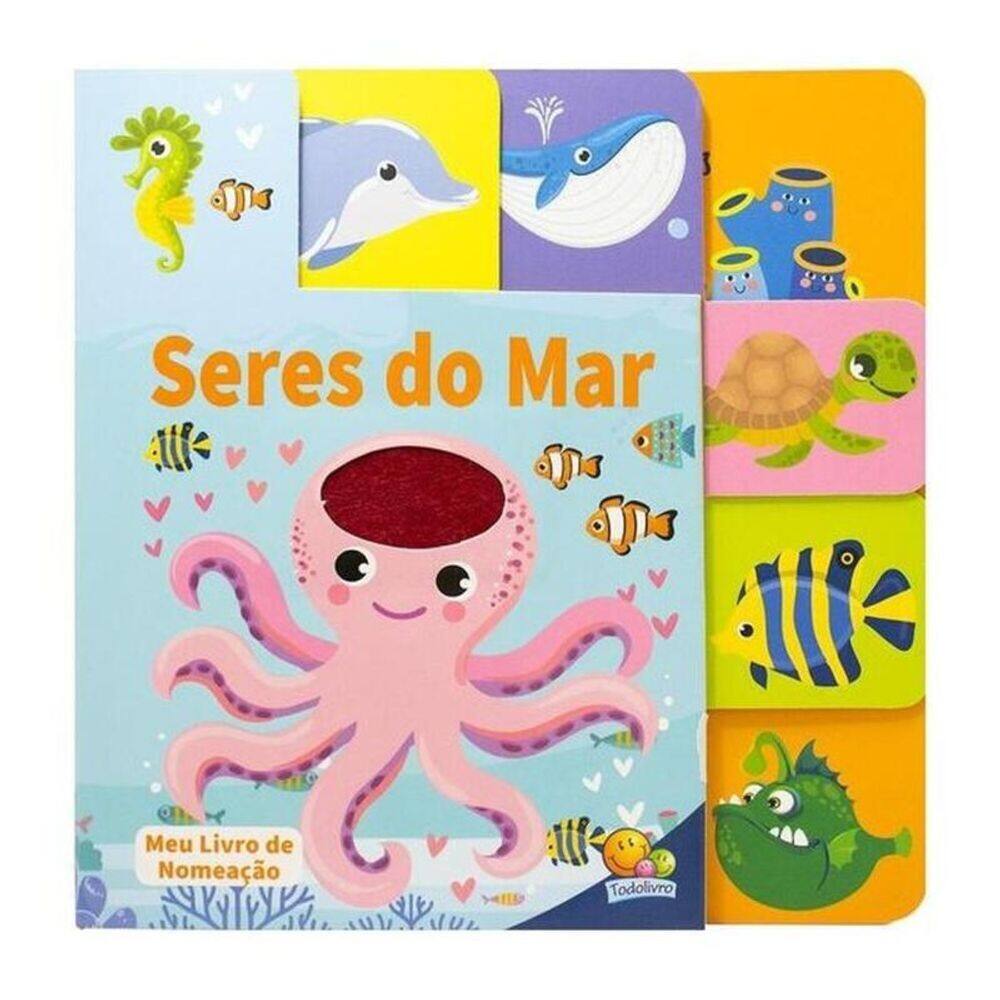 Meu Livro De Nomeação - Abas E Texturas: Seres Do Mar