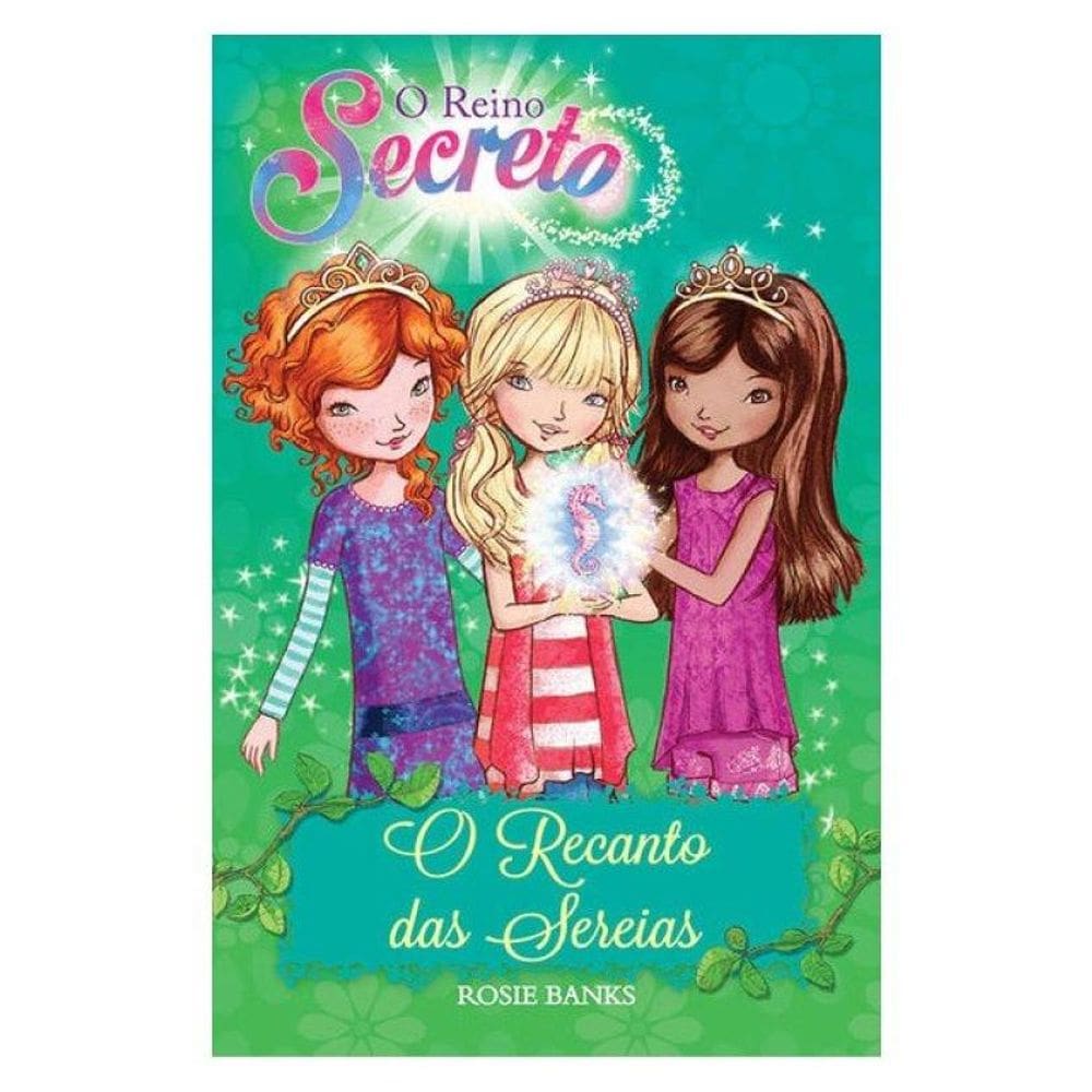 O Reino Secreto - O Recanto Das Sereias - Livro 4