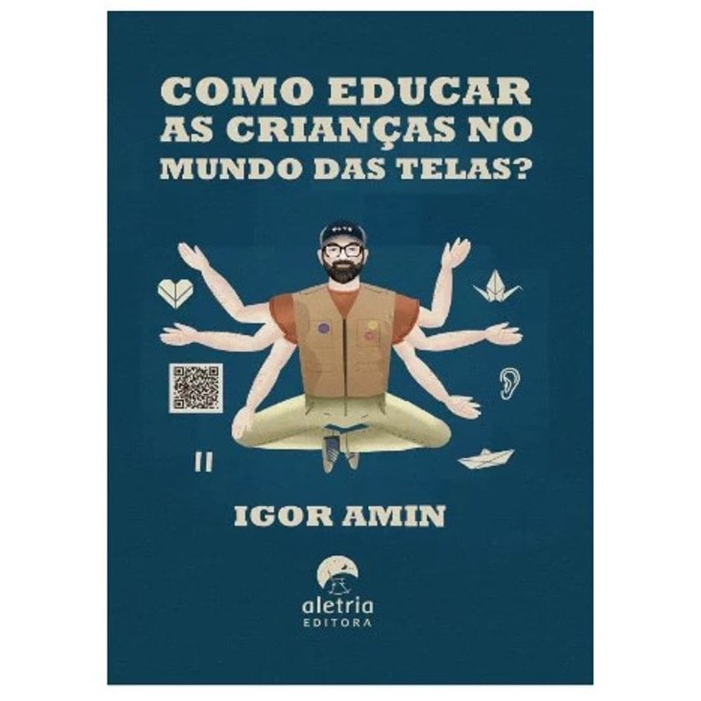 Como Educar as Criancas no Mundo das Telas