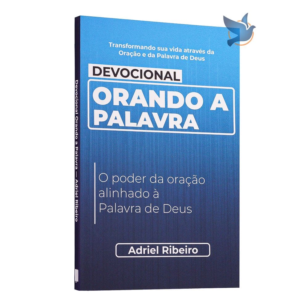 Devocional Orando a Palavra - O Poder da Oração Alinhado a Palavra de Deus