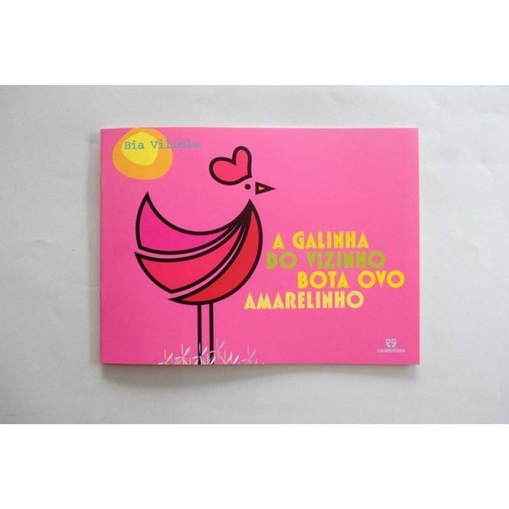 A Galinha do Vizinho Bota Ovo Amarelinho