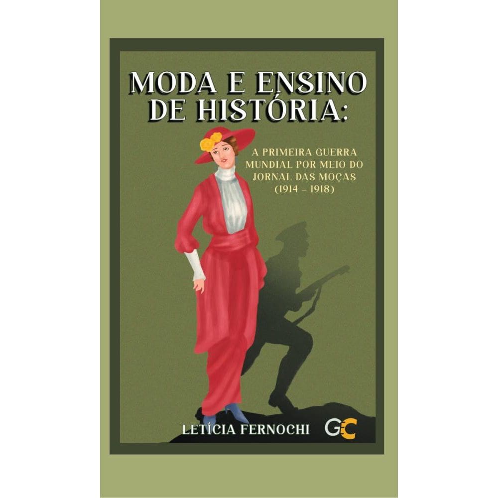 Moda e Ensino de História: a Primeira Guerra Mundial por meio do Jornal das Moças (1914 – 1918)