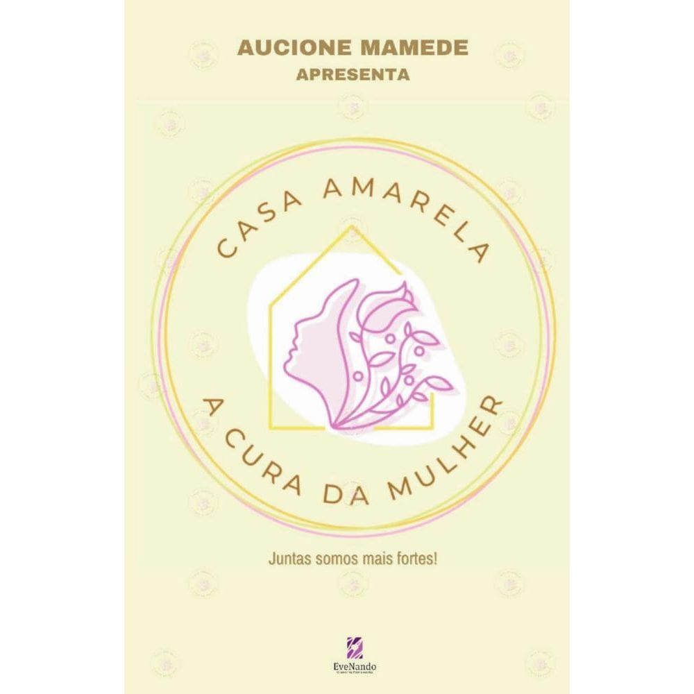 Casa amarela: A cura da mulher