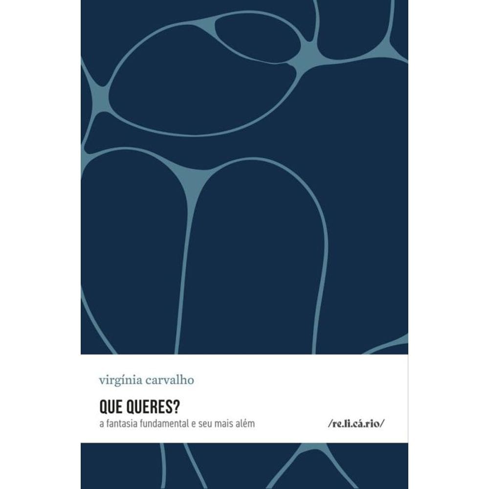 Que queres?: A fantasia fundamental e seu mais além