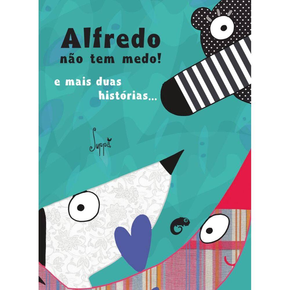 Alfredo não tem medo!