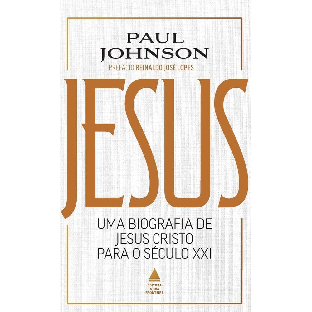 Jesus - Uma Biografia de Jesus Cristo Para o Século XXI