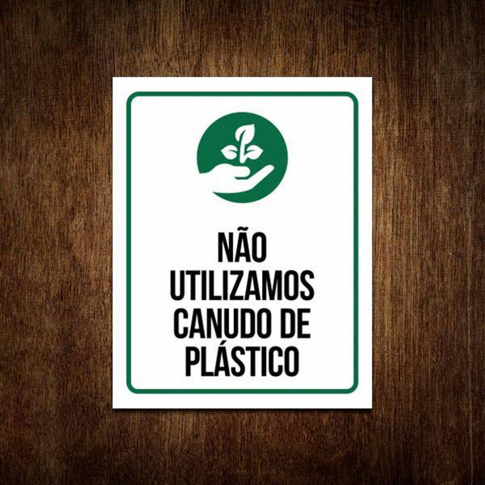 Placas Sinalização Meio Ambiente - Não Usamos Canudo 27X35
