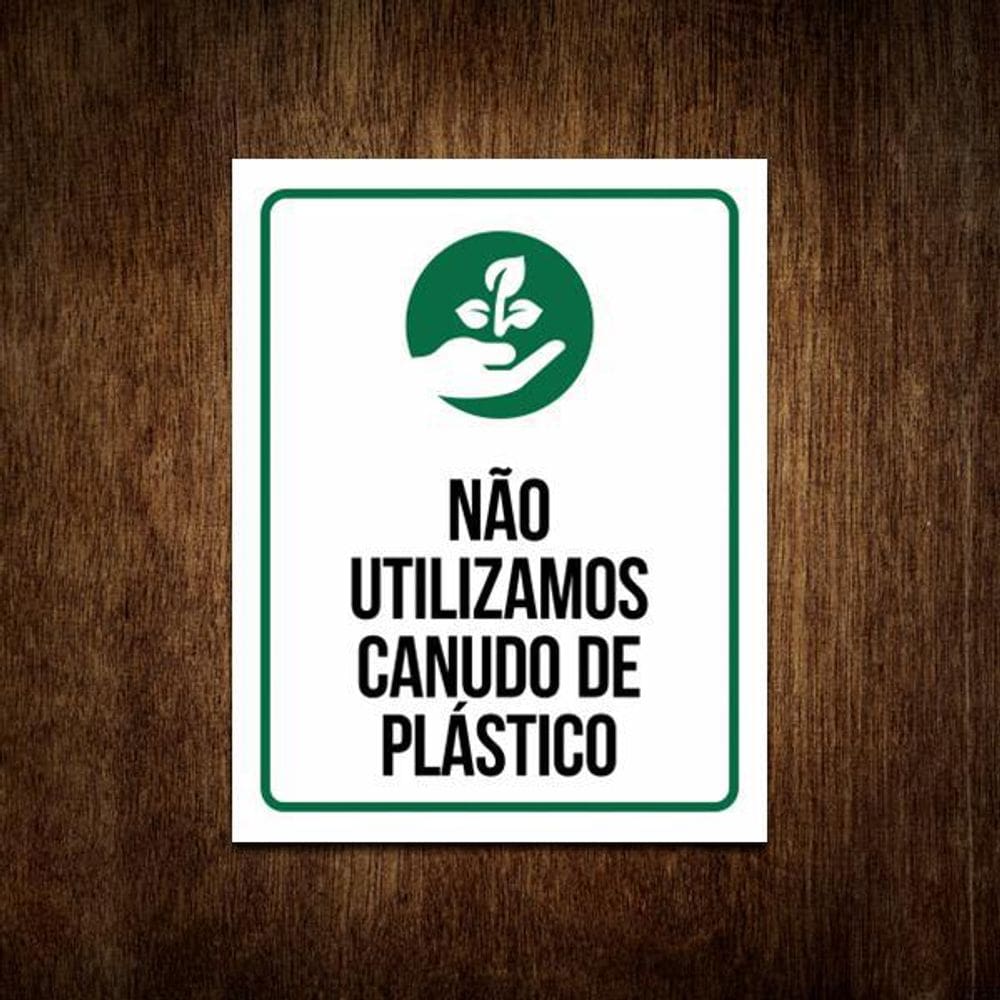 Placas Sinalização Meio Ambiente - Não Usamos Canudo 27X35