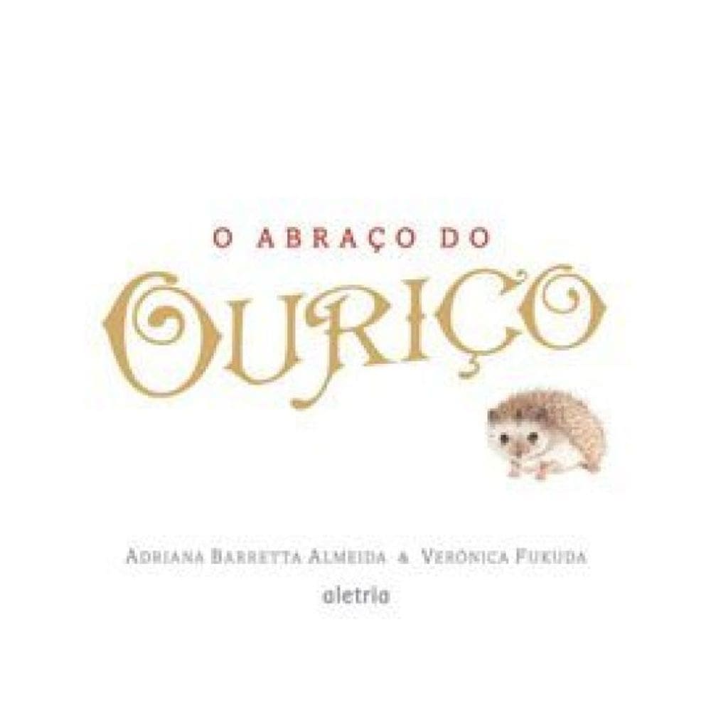 O Abraço Do Ouriço
