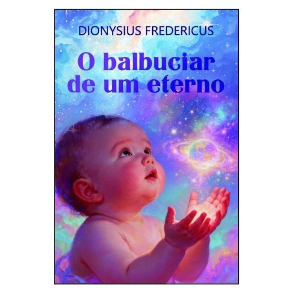 O Balbuciar De Um Eterno