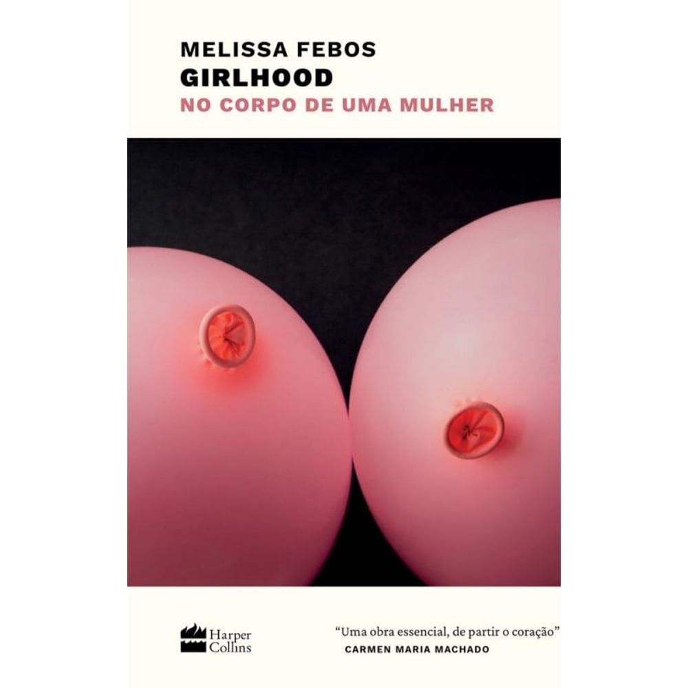 Girlhood: No corpo de uma mulher – Vencedor do National Book Critics Circle Award