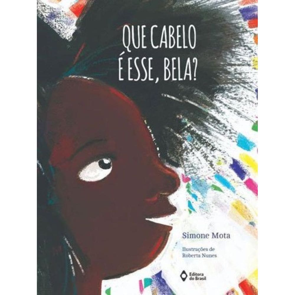 Que Cabelo É Esse, Bela?
