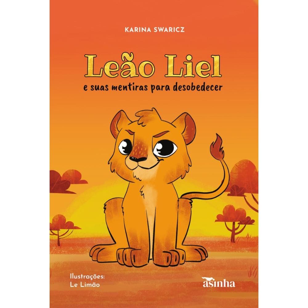 Leão Liel e suas mentiras para desobedecer