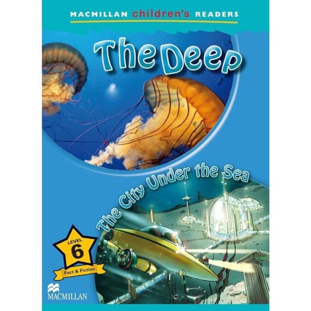 The Deep / The City Under The Sea - Macmillan Children`S Readers - Level 6 - Book