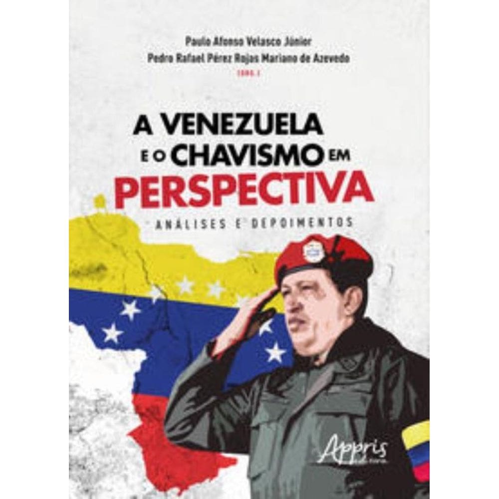 A Venezuela e o Chavismo em Perspectiva