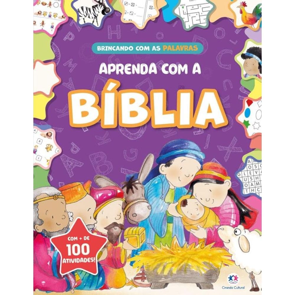 Aprenda com a Bíblia - Brincando com as palavras - Mais de 100 Atividades