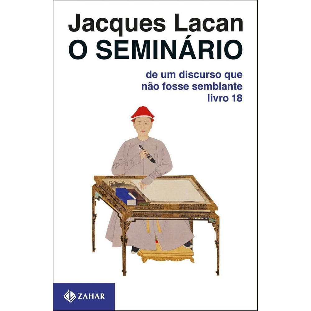 o Seminário, Livro 18 - De Um Discurso Que Não Fosse Semblante