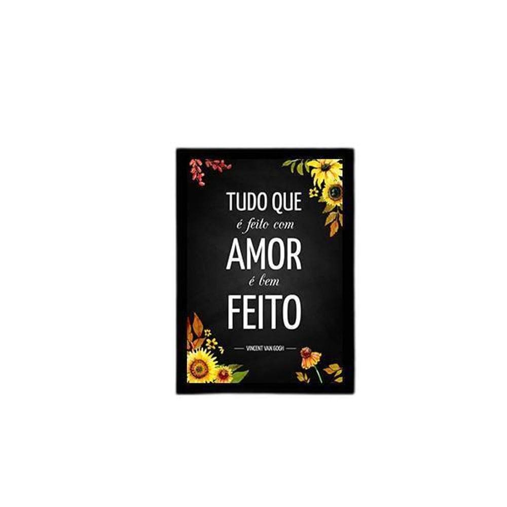 Quadro Tudo Que É Feito Com Amor, É Bem Feito 33X24Cm Preta