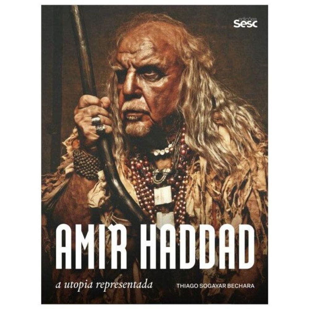 Amir Haddad - A Utopia Representada