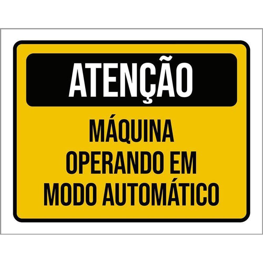 Placa Atenção Máquina Operando Modo Automático 36X46