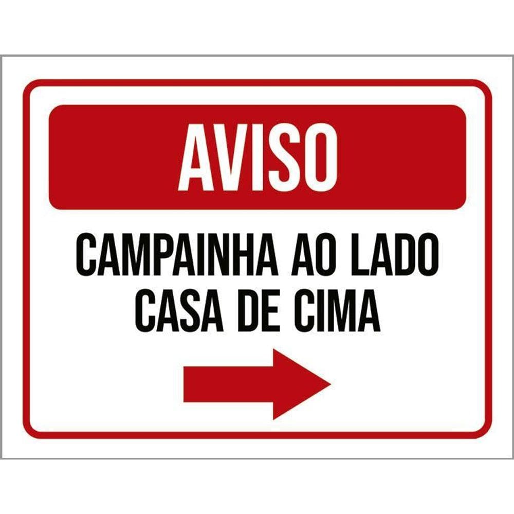 Kit 3 Placas Aviso Campainha Ao Lado Casa De Cima