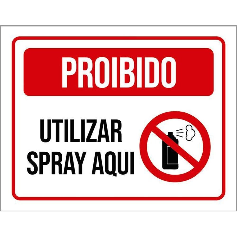 Placa De Sinalização - Proibido Utilizar Spray Aqui 36X46