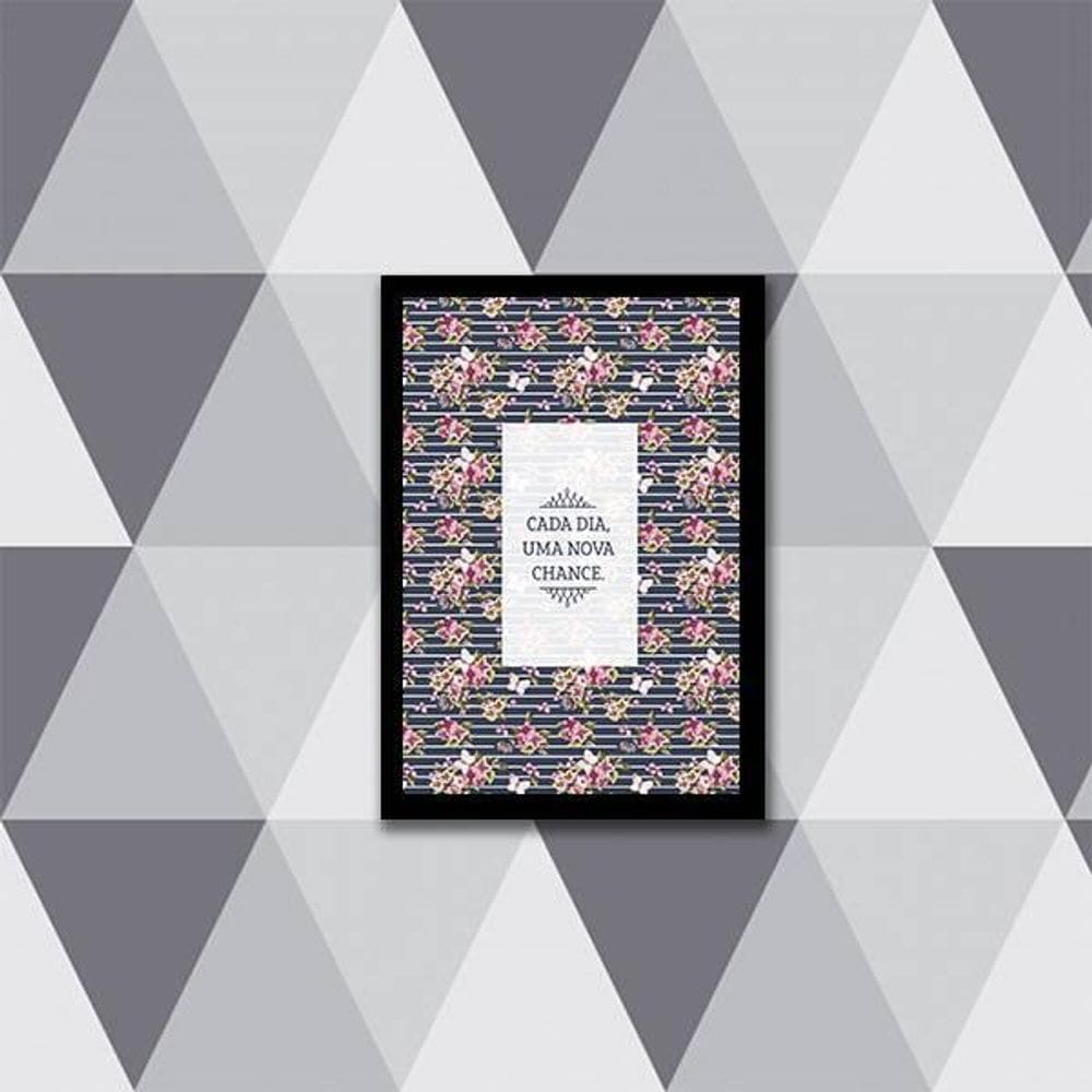 Quadro Cada Dia Uma Nova Chance 33X24Cm - Moldura Preta